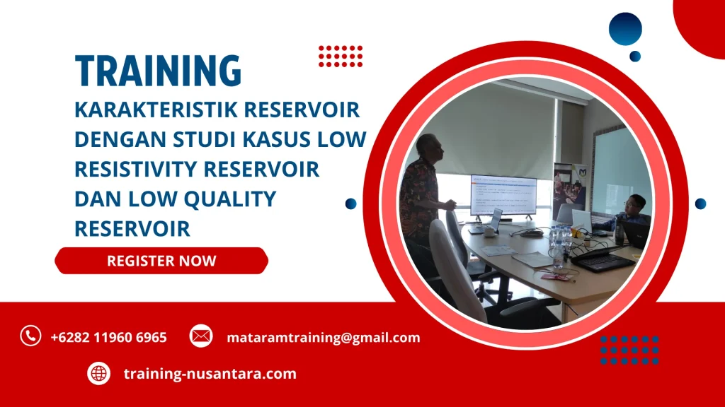 TRAINING KARAKTERISTIK RESERVOIR DENGAN STUDI KASUS LOW RESISTIVITY RESERVOIR DAN LOW QUALITY RESERVOIR