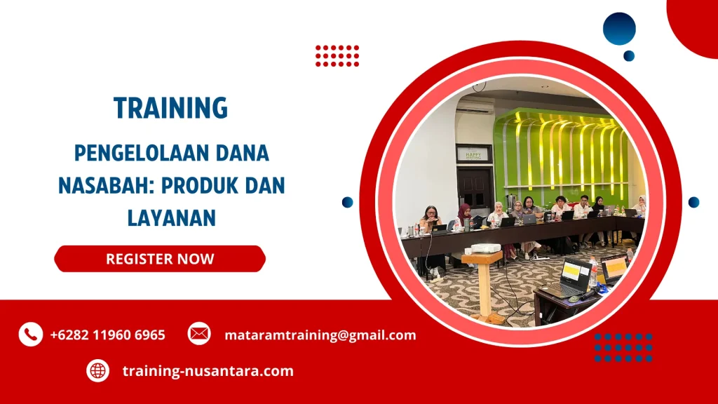 TRAINING PENGELOLAAN DANA NASABAH: PRODUK DAN LAYANAN