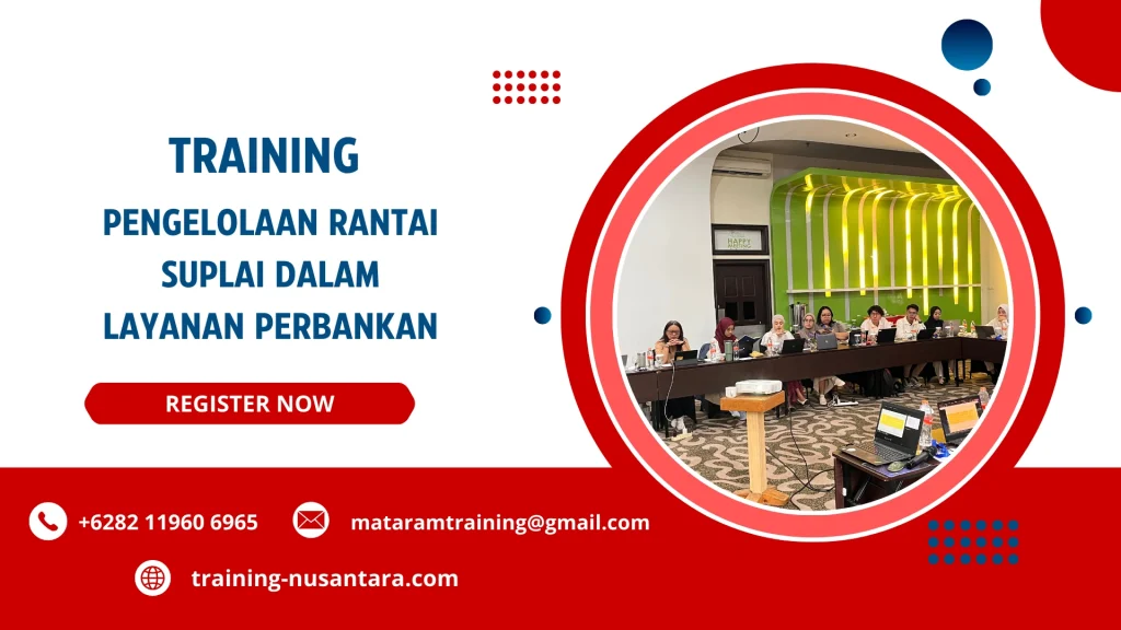 TRAINING PENGELOLAAN RANTAI SUPLAI DALAM LAYANAN PERBANKAN