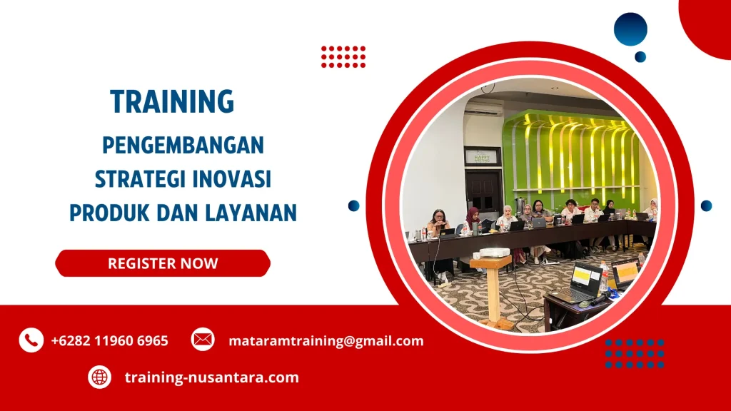 TRAINING PENGEMBANGAN STRATEGI INOVASI PRODUK DAN LAYANAN