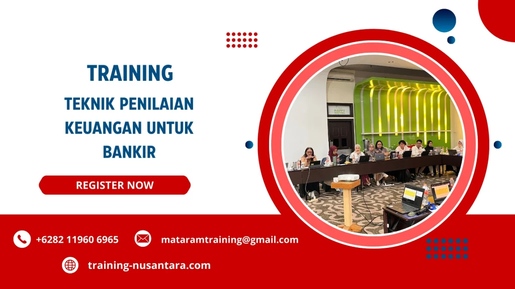 TRAINING TEKNIK PENILAIAN KEUANGAN UNTUK BANKIR