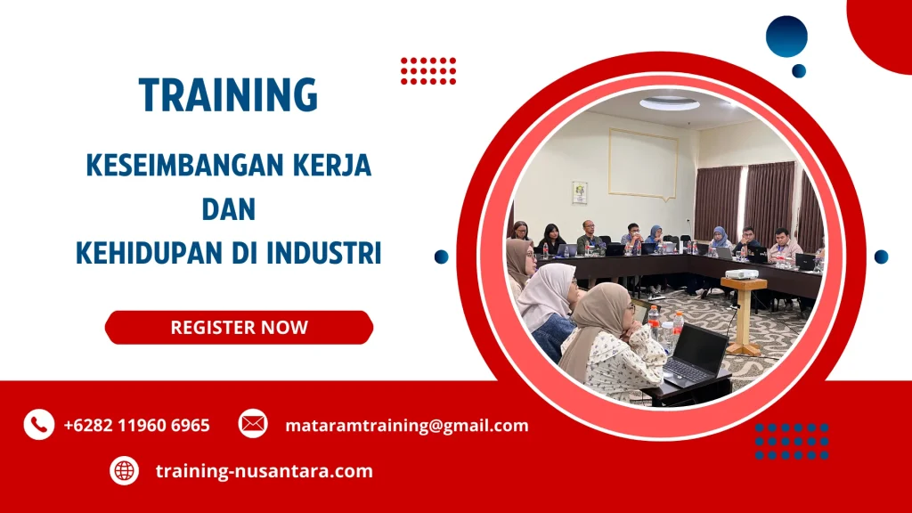 TRAINING KESEIMBANGAN KERJA DAN KEHIDUPAN DI INDUSTRI