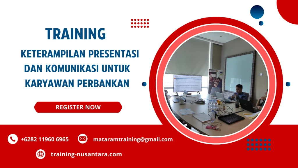 TRAINING KETERAMPILAN PRESENTASI DAN KOMUNIKASI UNTUK KARYAWAN PERBANKAN JAKARTA
