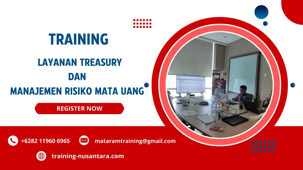 TRAINING LAYANAN TREASURY DAN MANAJEMEN RISIKO MATA UANG JAKARTA 