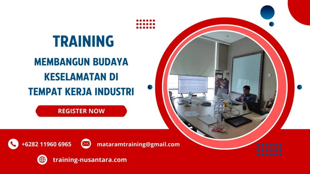 TRAINING MEMBANGUN BUDAYA KESELAMATAN DI TEMPAT KERJA INDUSTRI