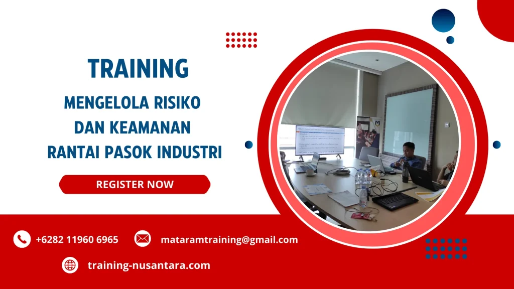 TRAINING MENGELOLA RISIKO DAN KEAMANAN RANTAI PASOK INDUSTRI