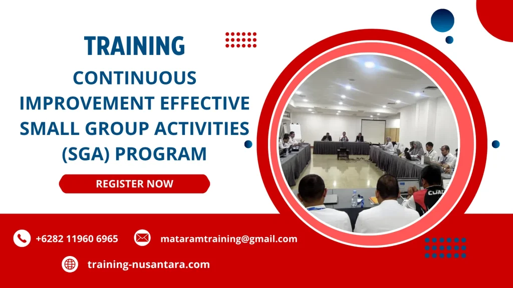 TRAINING CONTINUOUS IMPROVEMENT EFFECTIVE SMALL GROUP ACTIVITIES (SGA) PROGRAM DI JAKARTA