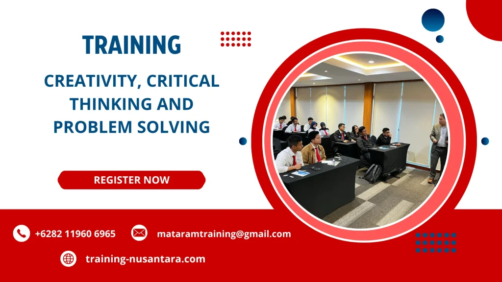 TRAINING CREATIVITY, CRITICAL THINKING AND PROBLEM SOLVING DI JAKARTA