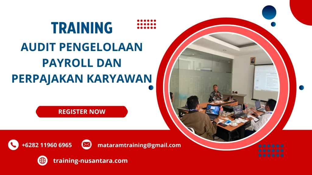 TRAINING AUDIT PENGELOLAAN PAYROLL DAN PERPAJAKAN KARYAWAN DI JAKARTA