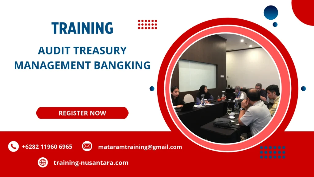 TRAINING AUDIT TREASURY MANAGEMENT BANGKING DI JAKARTA